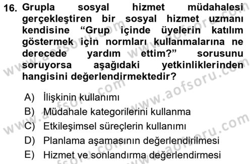 Gruplarla Sosyal Hizmet Dersi 2022 - 2023 Yılı Yaz Okulu Sınavı 16. Soru