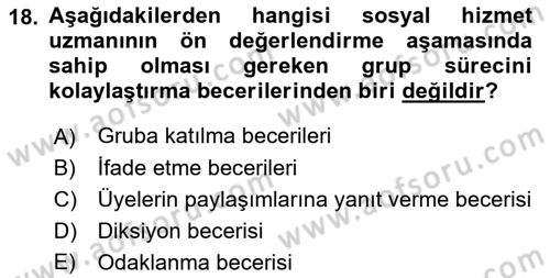 Gruplarla Sosyal Hizmet Dersi 2023 - 2024 Yılı (Vize) Ara Sınav Soruları 18. Soru