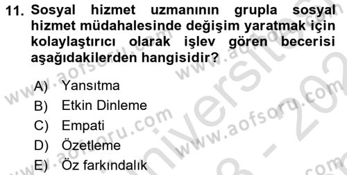 Gruplarla Sosyal Hizmet Dersi 2023 - 2024 Yılı (Final) Dönem Sonu Sınavı 11. Soru