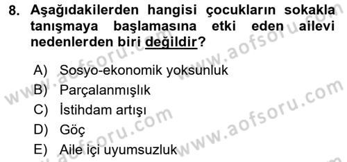 Sokak Sosyal Hizmeti Ve Adli Sosyal Hizmet Dersi 2017 - 2018 Yılı (Vize) Ara Sınav Soruları 8. Soru