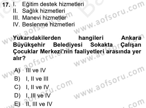 Sokak Sosyal Hizmeti Ve Adli Sosyal Hizmet Dersi 2018 - 2019 Yılı (Vize) Ara Sınav Soruları 17. Soru