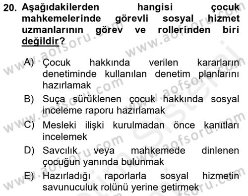 Sokak Sosyal Hizmeti Ve Adli Sosyal Hizmet Dersi 2018 - 2019 Yılı (Final) Dönem Sonu Sınav Soruları 20. Soru