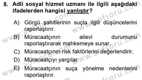 Sokak Sosyal Hizmeti Ve Adli Sosyal Hizmet Dersi 2018 - 2019 Yılı (Final) Dönem Sonu Sınav Soruları 8. Soru