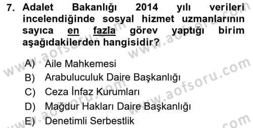 Sokak Sosyal Hizmeti Ve Adli Sosyal Hizmet Dersi 2020 - 2021 Yılı Yaz Okulu Sınav Soruları 7. Soru
