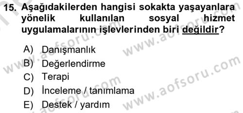 Sokak Sosyal Hizmeti Ve Adli Sosyal Hizmet Dersi 2021 - 2022 Yılı (Vize) Ara Sınav Soruları 15. Soru