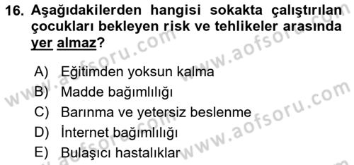 Sokak Sosyal Hizmeti Ve Adli Sosyal Hizmet Dersi 2021 - 2022 Yılı (Vize) Ara Sınav Soruları 16. Soru
