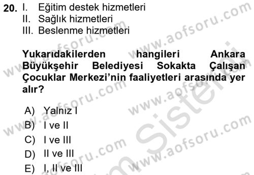 Sokak Sosyal Hizmeti Ve Adli Sosyal Hizmet Dersi 2021 - 2022 Yılı (Vize) Ara Sınav Soruları 20. Soru
