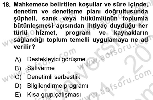 Sokak Sosyal Hizmeti Ve Adli Sosyal Hizmet Dersi 2021 - 2022 Yılı (Final) Dönem Sonu Sınav Soruları 18. Soru
