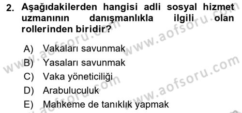 Sokak Sosyal Hizmeti Ve Adli Sosyal Hizmet Dersi 2021 - 2022 Yılı (Final) Dönem Sonu Sınav Soruları 2. Soru