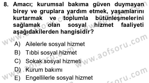 Sokak Sosyal Hizmeti Ve Adli Sosyal Hizmet Dersi 2021 - 2022 Yılı (Final) Dönem Sonu Sınav Soruları 8. Soru