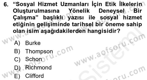 Sosyal Hizmet Etiği Dersi 2017 - 2018 Yılı (Vize) Ara Sınavı 6. Soru