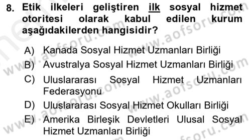 Sosyal Hizmet Etiği Dersi 2017 - 2018 Yılı (Vize) Ara Sınavı 8. Soru