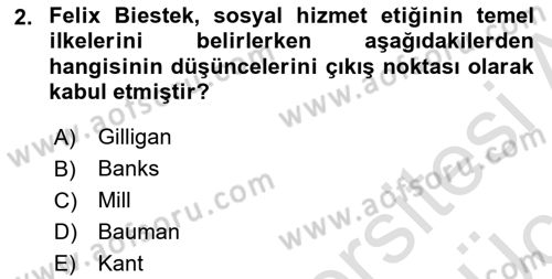 Sosyal Hizmet Etiği Dersi 2018 - 2019 Yılı 3 Ders Sınav Soruları 2. Soru