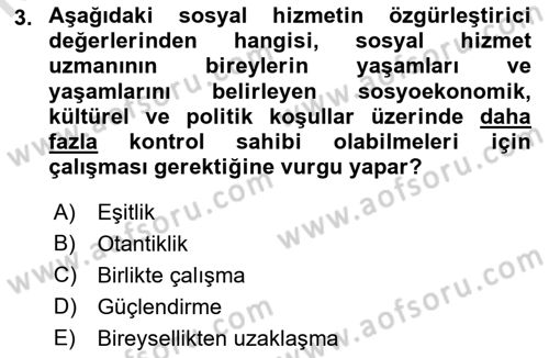 Sosyal Hizmet Etiği Dersi 2018 - 2019 Yılı 3 Ders Sınav Soruları 3. Soru