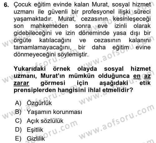 Sosyal Hizmet Etiği Dersi 2018 - 2019 Yılı 3 Ders Sınav Soruları 6. Soru