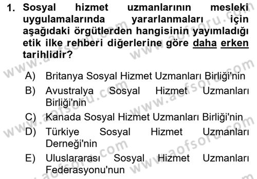 Sosyal Hizmet Etiği Dersi 2018 - 2019 Yılı (Vize) Ara Sınav Soruları 1. Soru