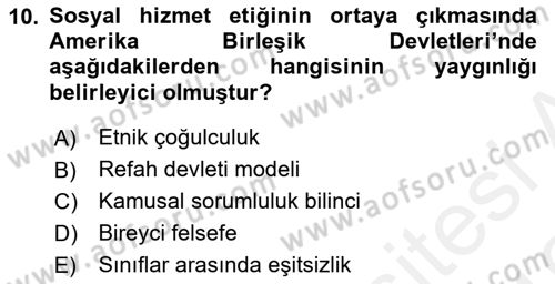 Sosyal Hizmet Etiği Dersi 2018 - 2019 Yılı (Vize) Ara Sınav Soruları 10. Soru
