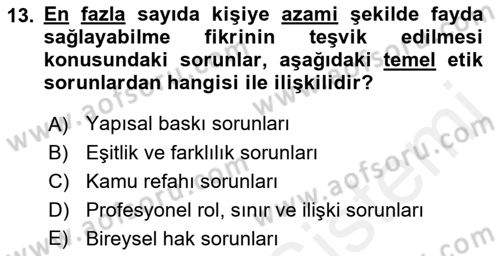 Sosyal Hizmet Etiği Dersi 2018 - 2019 Yılı (Vize) Ara Sınav Soruları 13. Soru