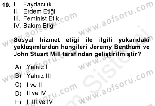 Sosyal Hizmet Etiği Dersi 2018 - 2019 Yılı (Vize) Ara Sınav Soruları 19. Soru