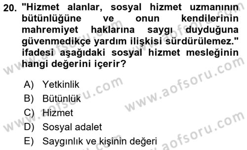 Sosyal Hizmet Etiği Dersi 2018 - 2019 Yılı (Vize) Ara Sınav Soruları 20. Soru