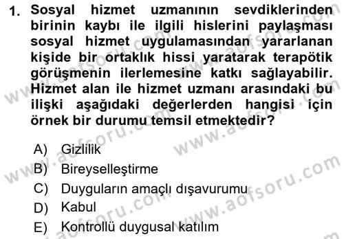 Sosyal Hizmet Etiği Dersi 2018 - 2019 Yılı Yaz Okulu Sınav Soruları 1. Soru
