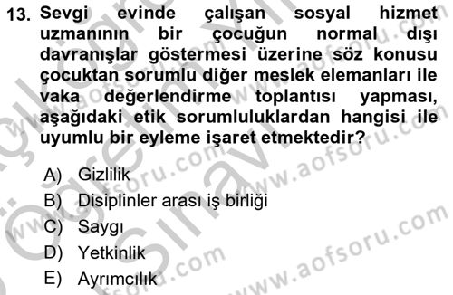 Sosyal Hizmet Etiği Dersi 2018 - 2019 Yılı Yaz Okulu Sınav Soruları 13. Soru