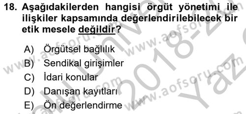 Sosyal Hizmet Etiği Dersi 2018 - 2019 Yılı Yaz Okulu Sınav Soruları 18. Soru