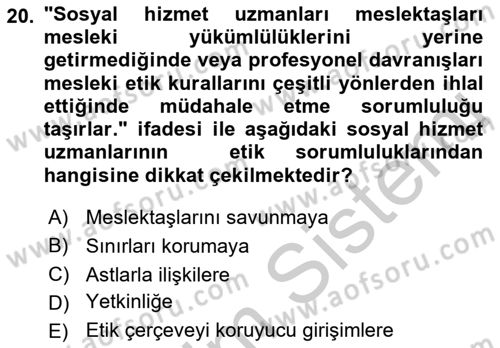 Sosyal Hizmet Etiği Dersi 2018 - 2019 Yılı Yaz Okulu Sınav Soruları 20. Soru