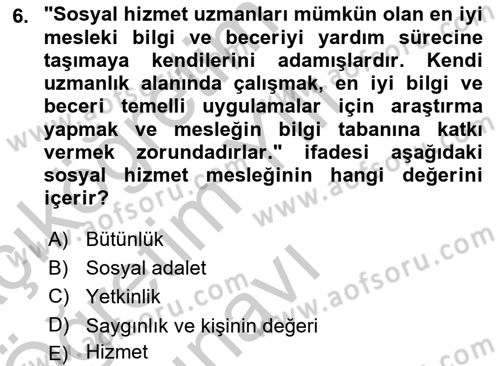 Sosyal Hizmet Etiği Dersi 2018 - 2019 Yılı Yaz Okulu Sınav Soruları 6. Soru