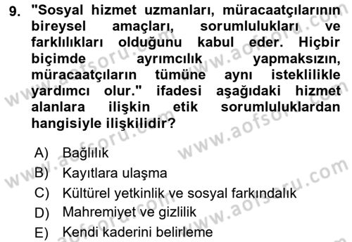 Sosyal Hizmet Etiği Dersi 2018 - 2019 Yılı Yaz Okulu Sınav Soruları 9. Soru