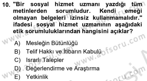 Sosyal Hizmet Etiği Dersi 2020 - 2021 Yılı Yaz Okulu Sınav Soruları 10. Soru