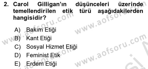 Sosyal Hizmet Etiği Dersi 2020 - 2021 Yılı Yaz Okulu Sınav Soruları 2. Soru