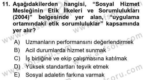 Sosyal Hizmet Etiği Dersi 2021 - 2022 Yılı (Final) Dönem Sonu Sınav Soruları 11. Soru