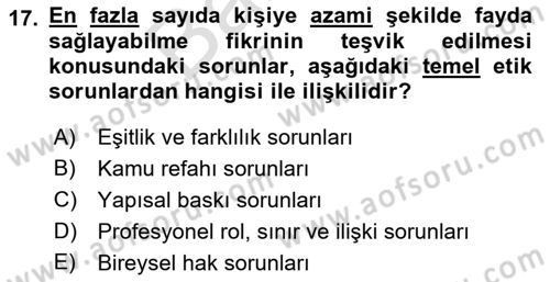 Sosyal Hizmet Etiği Dersi 2021 - 2022 Yılı (Final) Dönem Sonu Sınav Soruları 17. Soru