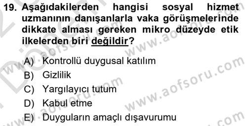 Sosyal Hizmet Etiği Dersi 2021 - 2022 Yılı (Final) Dönem Sonu Sınav Soruları 19. Soru