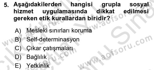 Sosyal Hizmet Etiği Dersi 2021 - 2022 Yılı (Final) Dönem Sonu Sınav Soruları 5. Soru