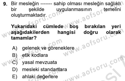 Sosyal Hizmet Etiği Dersi 2021 - 2022 Yılı (Final) Dönem Sonu Sınav Soruları 9. Soru