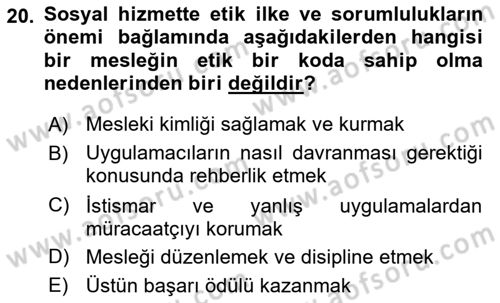 Sosyal Hizmet Etiği Dersi 2021 - 2022 Yılı Yaz Okulu Sınavı 20. Soru