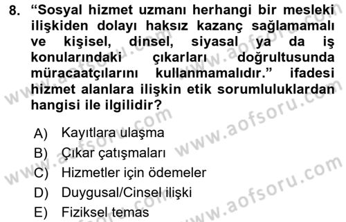 Sosyal Hizmet Etiği Dersi 2021 - 2022 Yılı Yaz Okulu Sınavı 8. Soru