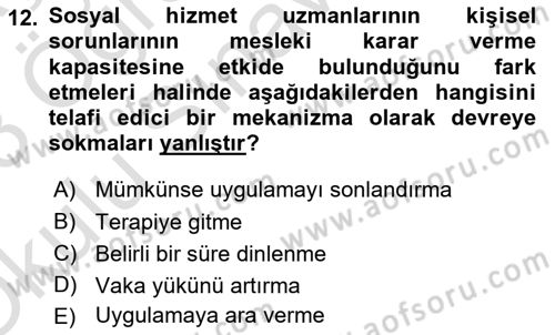 Sosyal Hizmet Etiği Dersi 2022 - 2023 Yılı Yaz Okulu Sınavı 12. Soru