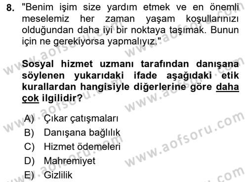 Sosyal Hizmet Etiği Dersi 2022 - 2023 Yılı Yaz Okulu Sınavı 8. Soru