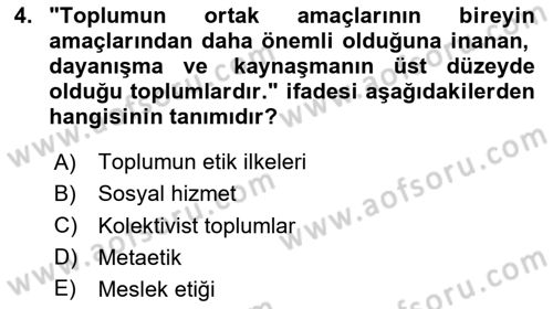 Sosyal Hizmet Etiği Dersi 2023 - 2024 Yılı (Vize) Ara Sınav Soruları 4. Soru