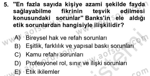 Sosyal Hizmet Etiği Dersi 2023 - 2024 Yılı (Vize) Ara Sınav Soruları 5. Soru