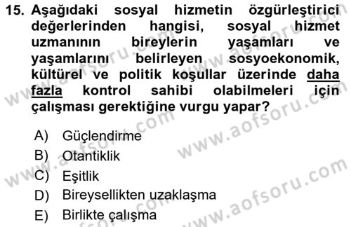 Sosyal Hizmet Etiği Dersi 2023 - 2024 Yılı (Final) Dönem Sonu Sınav Soruları 15. Soru