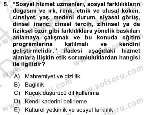 Sosyal Hizmet Etiği Dersi 2023 - 2024 Yılı (Final) Dönem Sonu Sınav Soruları 5. Soru