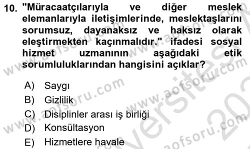 Sosyal Hizmet Etiği Dersi 2023 - 2024 Yılı Yaz Okulu Sınav Soruları 10. Soru