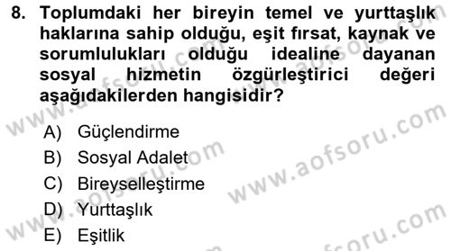 Sosyal Hizmet Etiği Dersi 2023 - 2024 Yılı Yaz Okulu Sınav Soruları 8. Soru