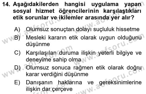 Sosyal Hizmet Etiği Dersi 2024 - 2025 Yılı (Vize) Ara Sınav Soruları 14. Soru