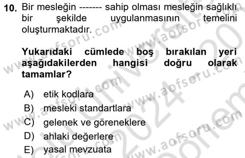 Sosyal Hizmet Etiği Dersi 2024 - 2025 Yılı (Final) Dönem Sonu Sınav Soruları 10. Soru
