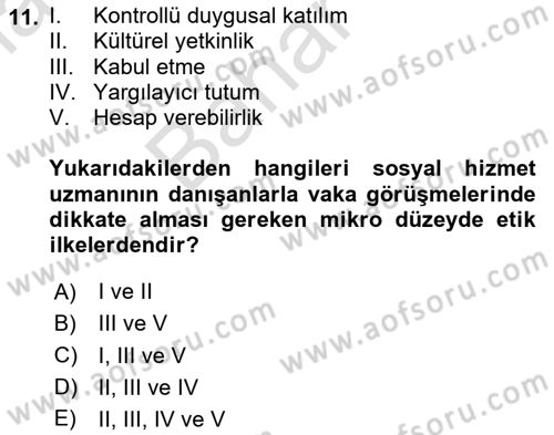 Sosyal Hizmet Etiği Dersi 2024 - 2025 Yılı (Final) Dönem Sonu Sınav Soruları 11. Soru